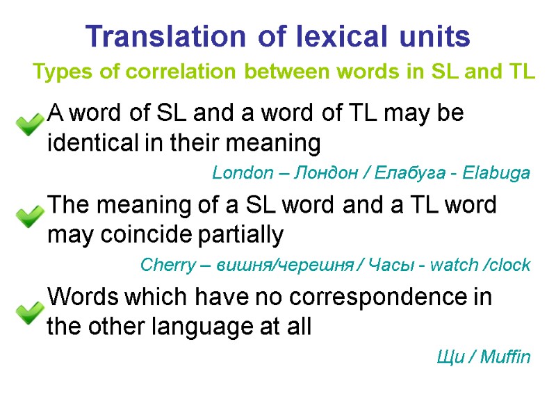 Translation of lexical units  Types of correlation between words in SL and TL